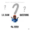 Lil Bam - Questions - Single