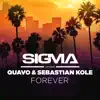 Sigma - Forever (feat. Quavo & Sebastian Kole) - Single